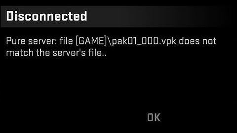 How to fix Pure server : file [GAME]\pak01_001.vpk error