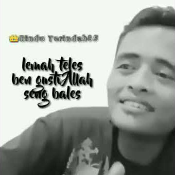 Story WA terbaru ( lemah teles ben gusti Allah seng bales)