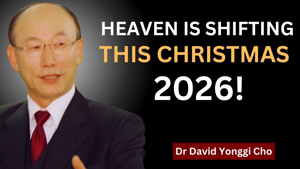 Prophetic Christmas Message 2026 — A Heavenly Shift Is Coming | Dr. Yonggi Cho