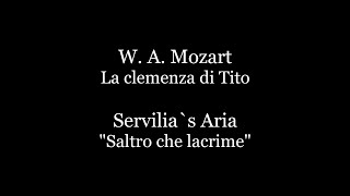 W. A. Mozart - La clemenza di Tito. Servilia`s Aria &quot;Saltro che lacrime&quot; Accompaniment / Karaoke