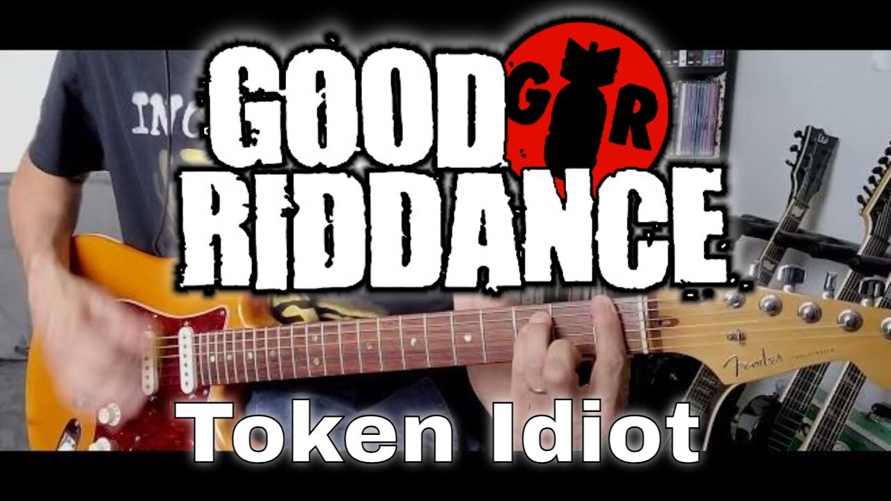 Good Riddance - Token Idiot (Guitar Cover)