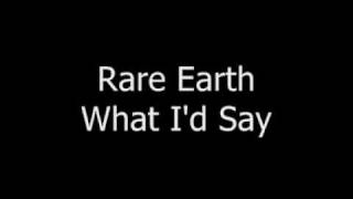 Rare Earth - What I'd Say chords