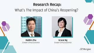 What’s the Impact of China’s Reopening? I Research Recap | J.P. Morgan screenshot 3