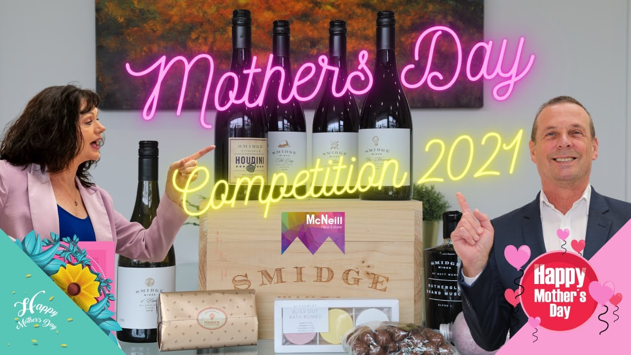 Mothers Day Competition 2021 Prize McNeill Real Estate YouTube