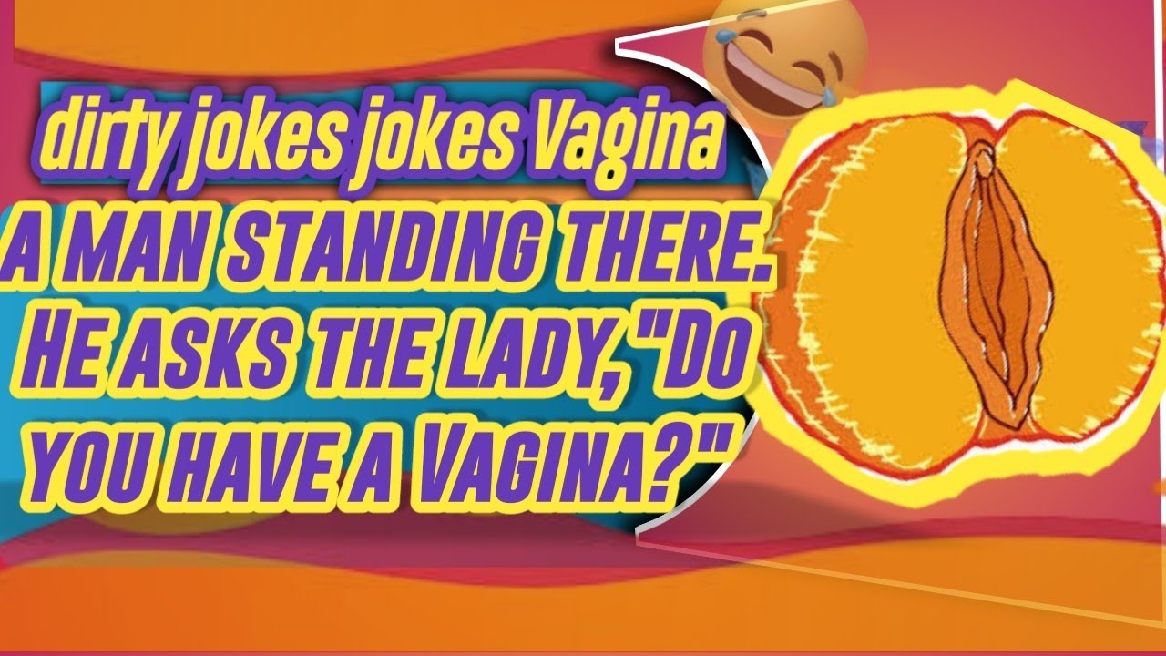 jokes, dirty jokes, Jokes vagina, Dirty Jokes vagina, Jookes-Special, J...