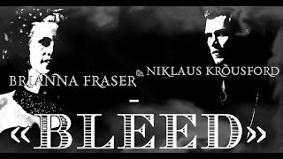 Niklaus Krôusford & Brianna Fraser - «Bleed»