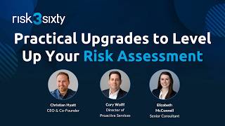 Practical Upgrades to Level Up Your Risk Assessment
