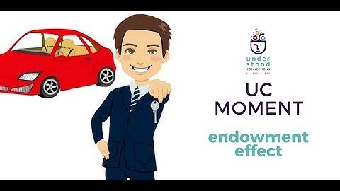 UC Moment: Endowment Effect