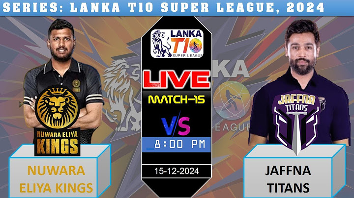 🔴LIVE:Jaffna Titans vs Nuwara Eliya Kings,15th #JFTvsNEC Lanka T10 Super League,2024 | Live
