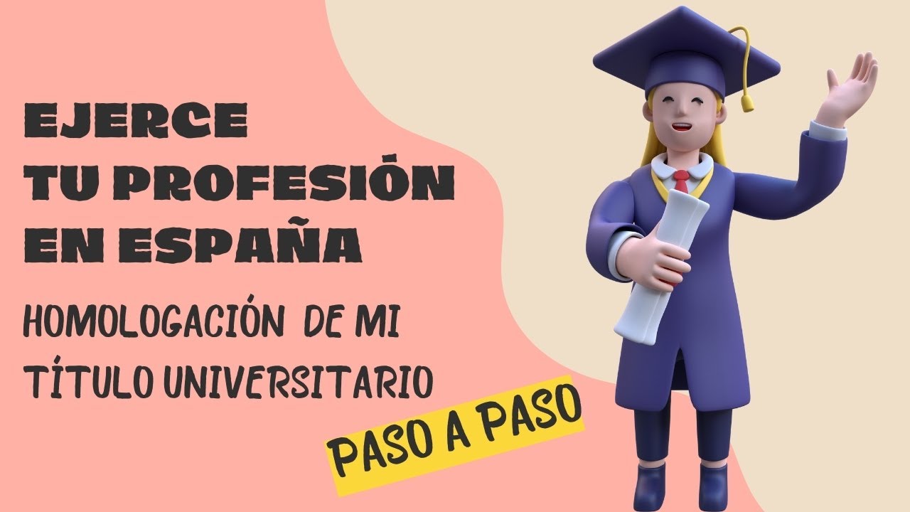 EJERCE TU PROFESIÓN EN ESPAÑA 🇪🇸 PASO A PASO DE CÓMO HOMOLOGAR TU ...