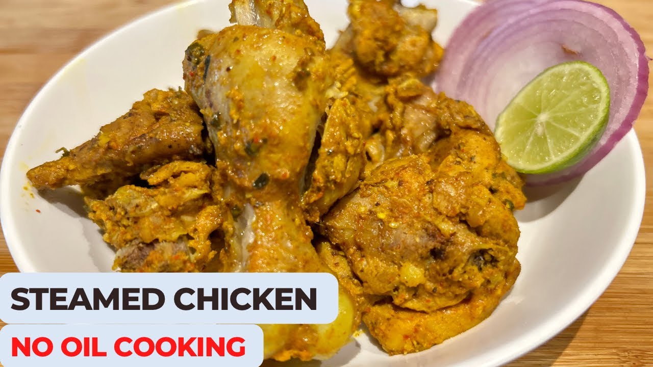 Healthy Steamed Chicken Chicken Recipe for Snacks Without Oil