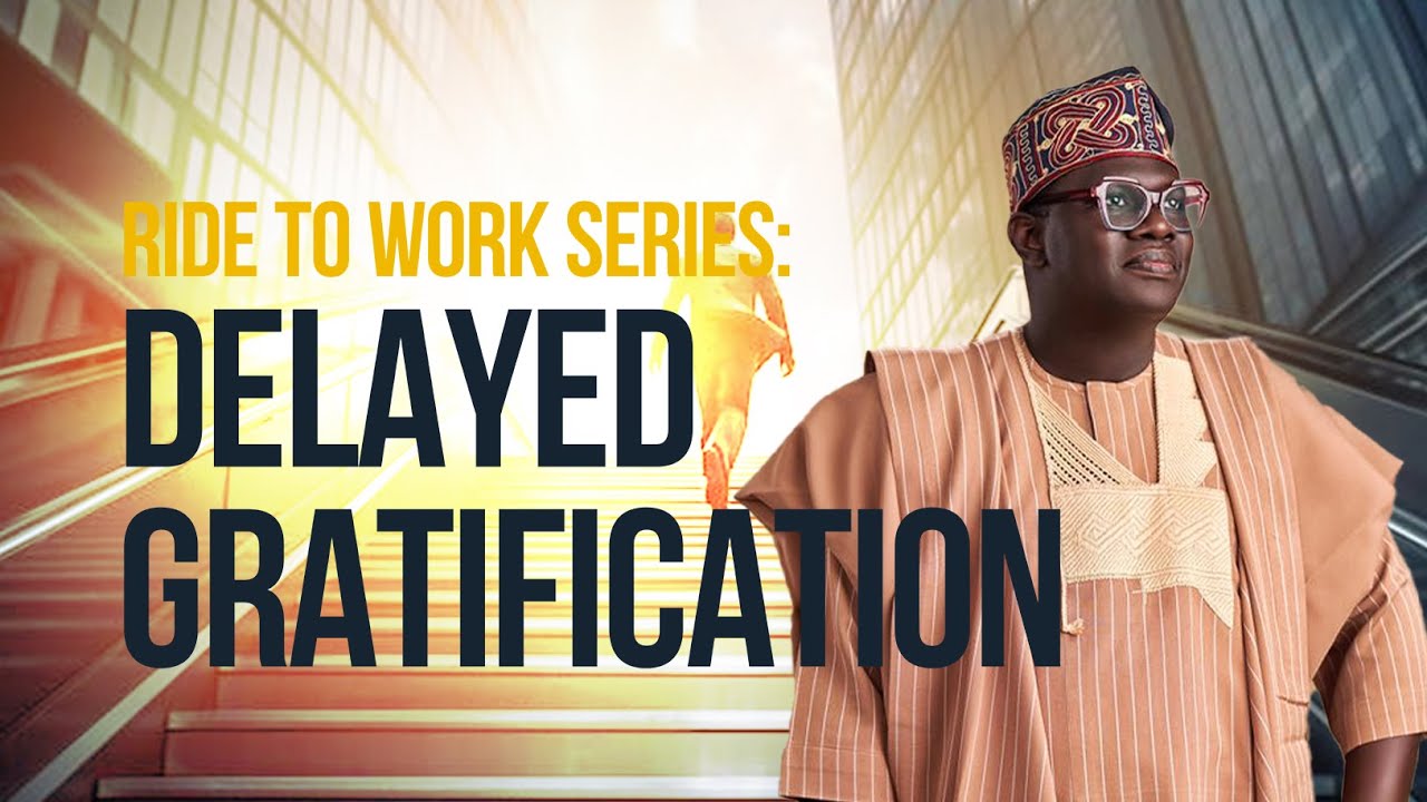 DELAYED GRATIFICATION