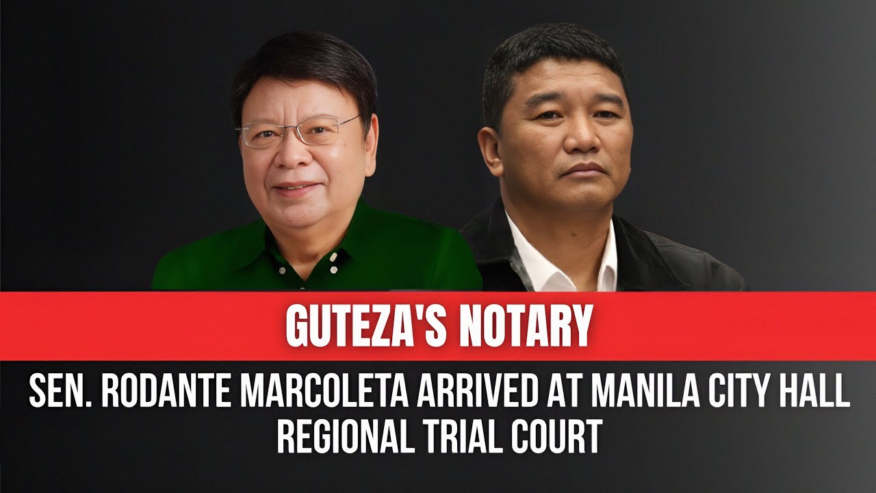 GUTEZA'S NOTARY | Sen. Rodante Marcoleta arrived at Manila City Hall Regional Trial Court.
