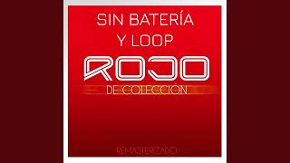 SIN BATERÍA Y LOOP - Eres Todopoderoso - Rojo