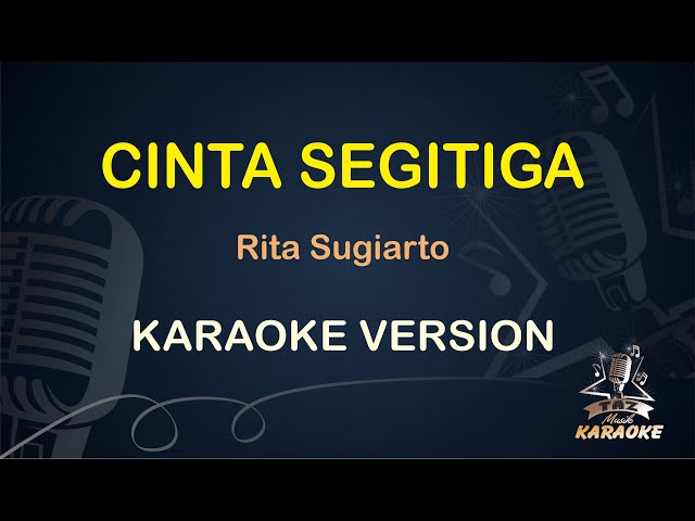 CINTA SEGITIGA KARAOKE || Rita Sugiarto ( Karaoke ) Dangdut || Koplo HD Audio class=