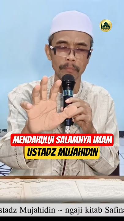 Download lagu Tidak Perlu Sujud Sahwi #ustadz_mujahidin #kalindatv #kaliwunguindahtv #safinatunnajah #salam