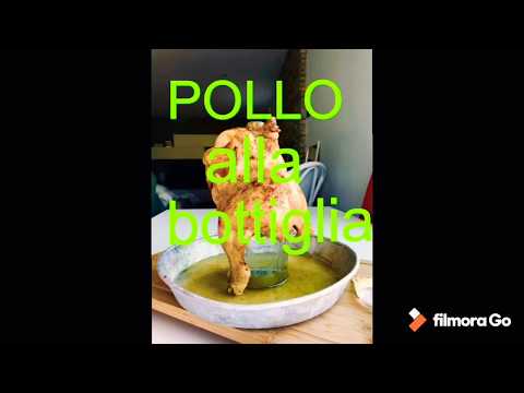 Video: Pollo In Bottiglia