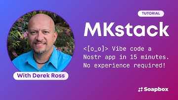 MKStack Tutorial: Nostr Vibe Coding with Derek Ross