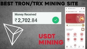 Best Tron (TRX) Cloud Mining Website| USDT Mining | TRX Mining Site | TRX New Site Today |Trx Mining