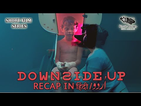 Downside Up | Explained In Hindi/Urdu | Sci-fi Short Film #scifi