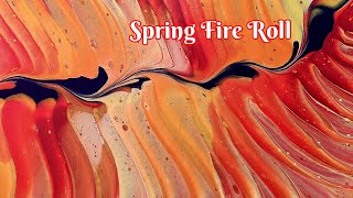 Spring Fire Roll ✨️Testing Owatrol Pouring Medium in a Gorgeous WanderRing Pour!  So Pretty!