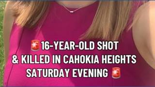 16-year-old shot and killed in Cahokia Heights