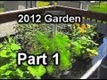 2012 Garden Prep &amp; Plant PART 1