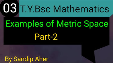 #03. Examples of Metric Space ( Part-2 ) || T.Y.Bsc Mathematics | IIT JAM | CSIR NET | GATE | JRF