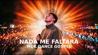 Nada Me Faltar  Mdk Dance Gospel  Salmo 23 dance Gospel Moderno