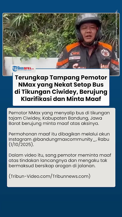 Pemotor NMax Berujung Minta Maaf seusai Video Setop Bus di Tikungan Ciwidey Viral di Media Sosial