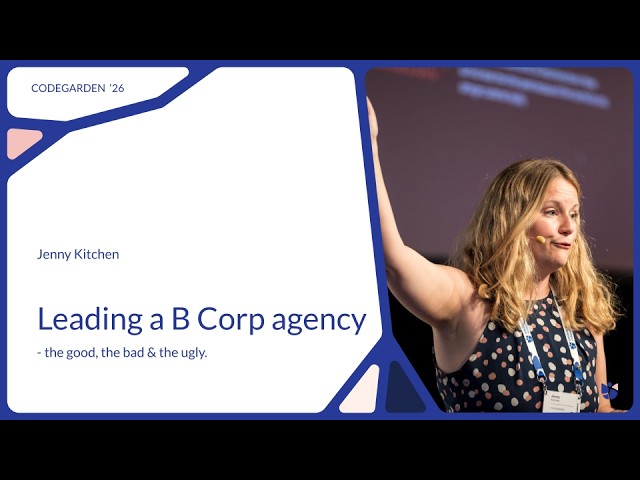 Leading a B Corp agency - the good, the bad & the ugly