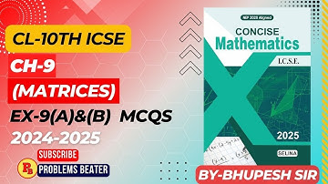 Matrices || CH-9 || Ex-9(A)&9(B) || MCQ