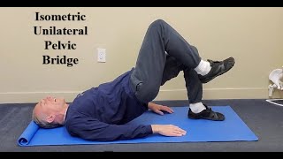 Isometric Unilateral Pelvic Bridge AKA Isometric Single Leg Pelvic Bridge