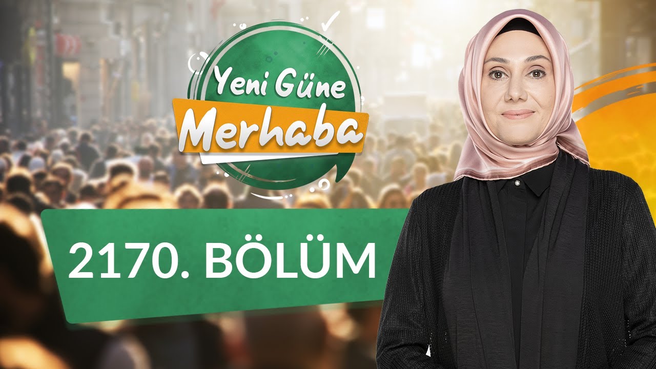 Hayata Bütüncül Bakış ve Evde Gıda Güvenliği Nasıl Sağlanır? - Yeni Güne Merhaba 2170.Bölüm