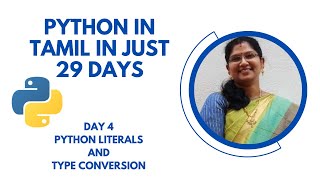 Python in Tamil : Day 4 - Python Literals and Type Conversion News