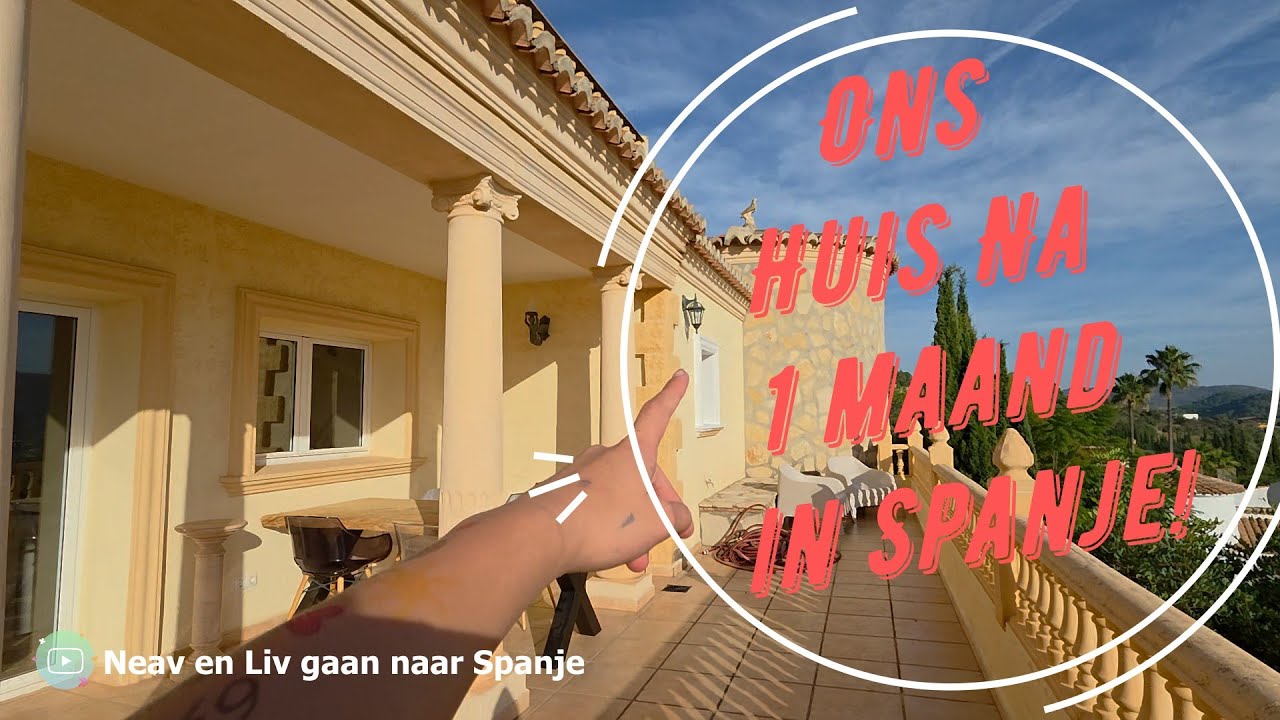 1 Maand in Spanje! 🇪🇸 Liv laat ons nieuwe huis zien 🏡✨