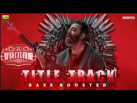 Vikram - Title Track | BASS BOOSTED AUDIO | kamal Haasan | Anirudh | Lokesh Kanagaraj