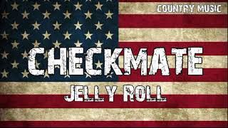 Jelly Roll - Checkmate