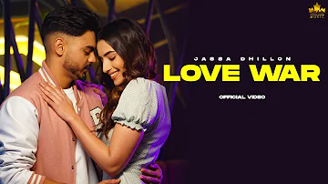 Love War (Official Video) Jassa Dhillon | Gur Sidhu | Punjabi Song