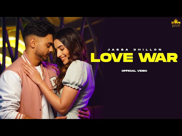 Love War (Official Video) Jassa Dhillon | Gur Sidhu | Punjabi Song class=