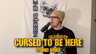 Miserys End - Cursed To Be Here (Studio Video)