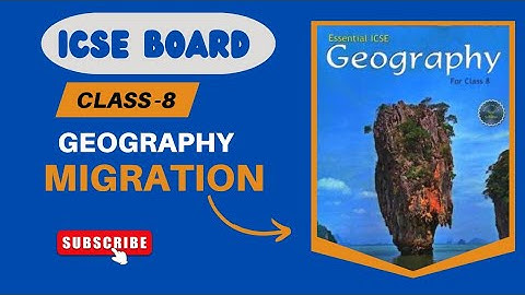 ICSE BOARD | Geography_ Migration | Class 8 #icseboard #geography
