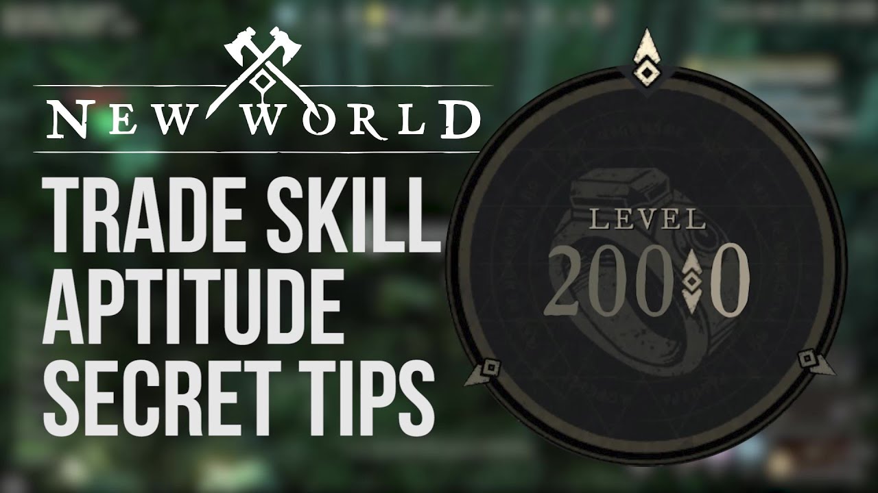 Trade Skill Aptitude Secret Tips New World Guide YouTube