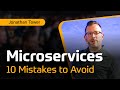 Jonathan Tower | How to Avoid Doing Microservices Completely Wrong