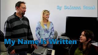 MY NAME IS WRITTEN c. 2021 Brienne Dueck Musical Arr. Sam Glionna