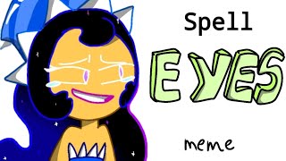 Spell E Y E S meme  Cookie Run Animation