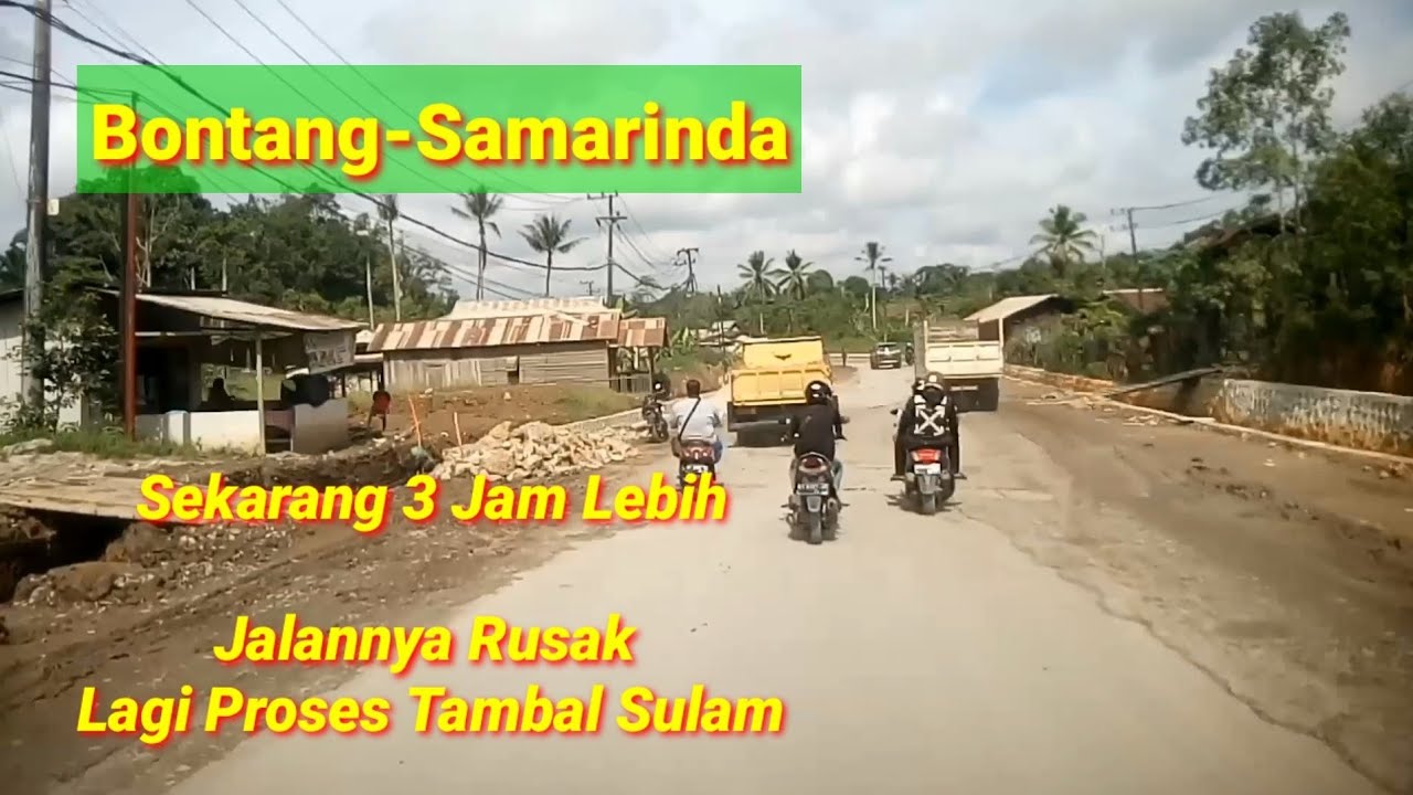Trip Bontang To Samarinda Juli 2022 Simak Situasi Perjalanan nya