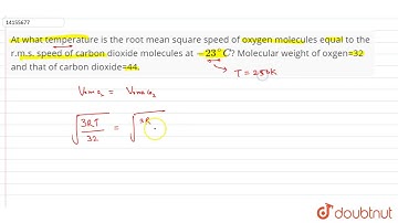 At what temperature is the root mean square speed of oxygen molecules equal to the r