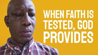 Abraham and Isaac when faith is tested and God Provides
