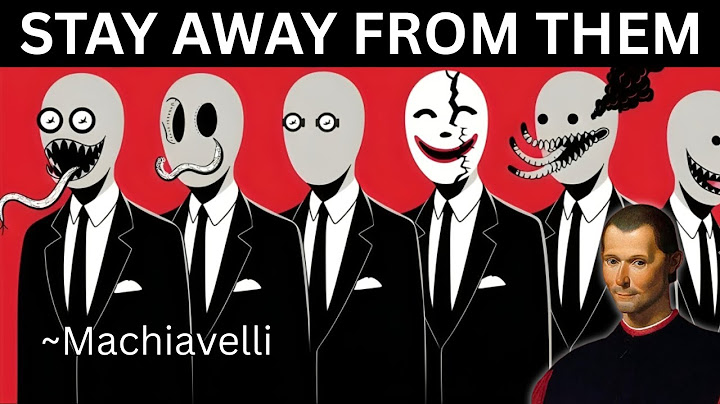 The 6 DANGEROUS People Machiavelli Says You Must Avoid